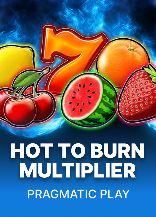 Hot to Burn Multiplier